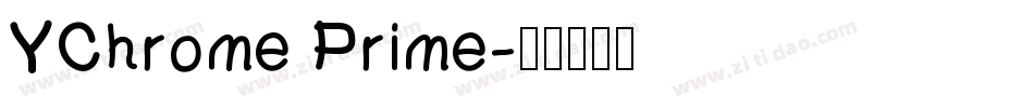 YChrome Prime字体转换
